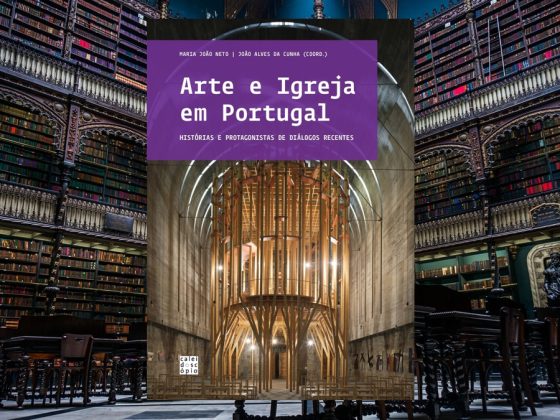 Lançamento: “Arte e Igreja em Portugal. Histórias e protagonistas de diálogos recentes”