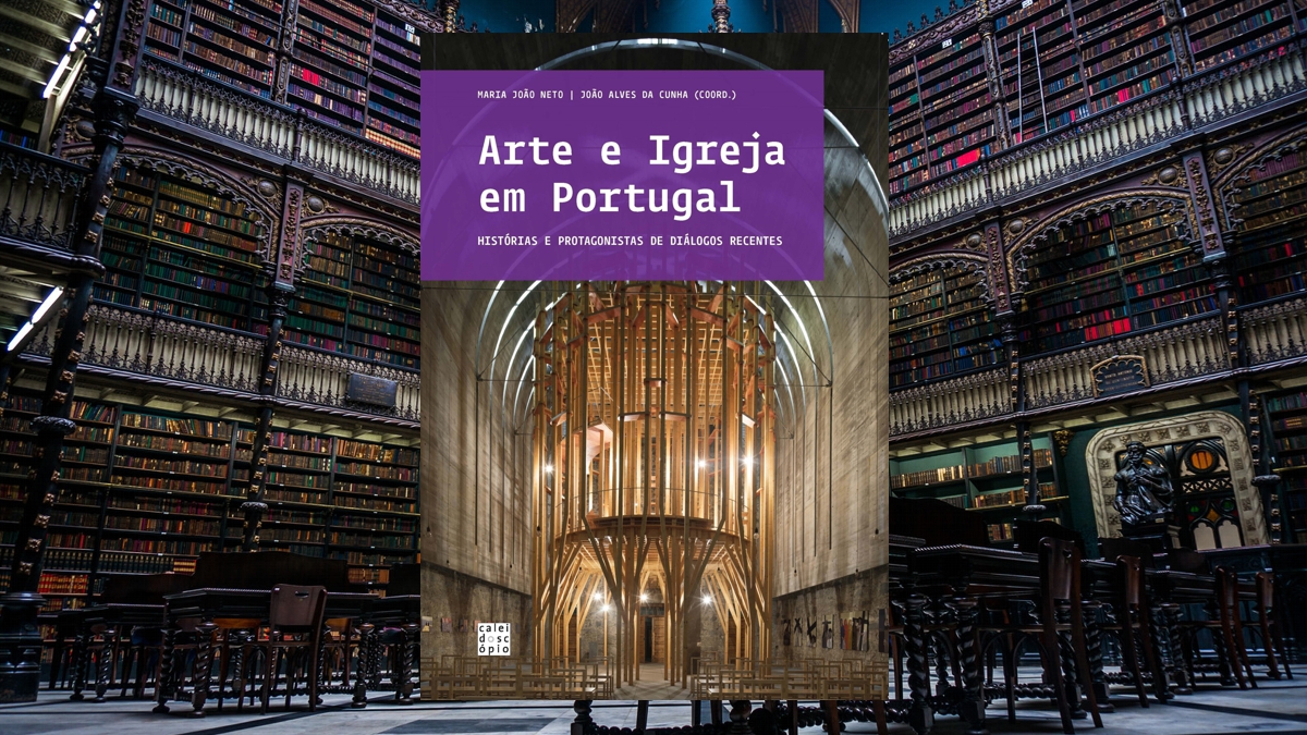Lançamento: “Arte e Igreja em Portugal. Histórias e protagonistas de diálogos recentes”