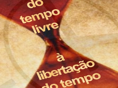 Do tempo livre à libertação do tempo