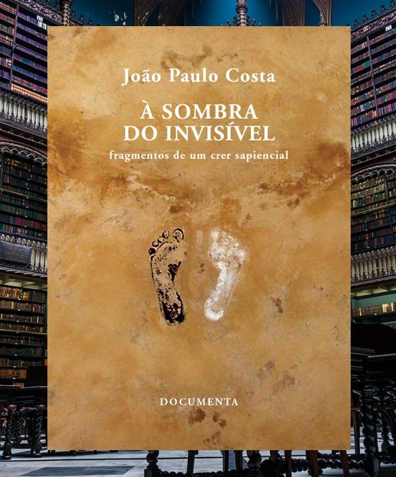 Leitura: “À sombra do invisível – Fragmentos de um crer sapiencial”